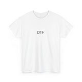 DTF (DOWN TO FUCK) TEE BY CULTUREEDIT AVAILABLE IN 13 COLORS
