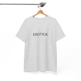 EROTICA TEE BY CULTUREEDIT AVAILABLE IN 13 COLORS