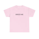 BREED ME TEE BY CULTUREEDIT AVAILABLE IN 13 COLORS