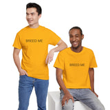 BREED ME TEE BY CULTUREEDIT AVAILABLE IN 13 COLORS