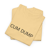 CUM DUMP TEE BY CULTUREEDIT AVAILABLE IN 13 COLORS