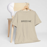 BREED ME TEE BY CULTUREEDIT AVAILABLE IN 13 COLORS