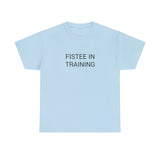 FISTEE IN TRAINING TEE BY CULTUREEDIT AVAILABLE IN 13 COLORS