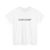 CUM DUMP TEE BY CULTUREEDIT AVAILABLE IN 13 COLORS