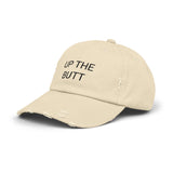 UP THE BUTT Distressed Cap in 6 colors