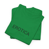EROTICA TEE BY CULTUREEDIT AVAILABLE IN 13 COLORS