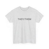 THEY/THEM TEE BY CULTUREEDIT AVAILABLE IN 13 COLORS