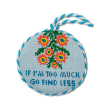 Go Find Less Needlepoint Ornament