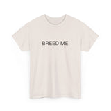BREED ME TEE BY CULTUREEDIT AVAILABLE IN 13 COLORS
