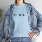 BREED ME TEE BY CULTUREEDIT AVAILABLE IN 13 COLORS