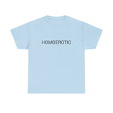 HOMOEROTIC TEE BY CULTUREEDIT AVAILABLE IN 13 COLORS