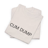 CUM DUMP TEE BY CULTUREEDIT AVAILABLE IN 13 COLORS