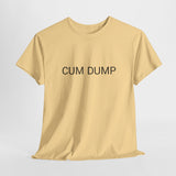 CUM DUMP TEE BY CULTUREEDIT AVAILABLE IN 13 COLORS
