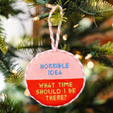 Horrible Idea Needlepoint Ornament