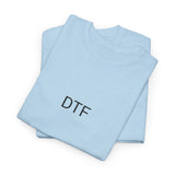 DTF (DOWN TO FUCK) TEE BY CULTUREEDIT AVAILABLE IN 13 COLORS