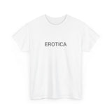 EROTICA TEE BY CULTUREEDIT AVAILABLE IN 13 COLORS