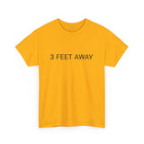 3 FEET AWAY TEE BY CULTUREEDIT AVAILABLE IN 13 COLORS