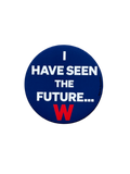 I HAVE SEEN THE FUTURE Button by Walter Van Beirendonck