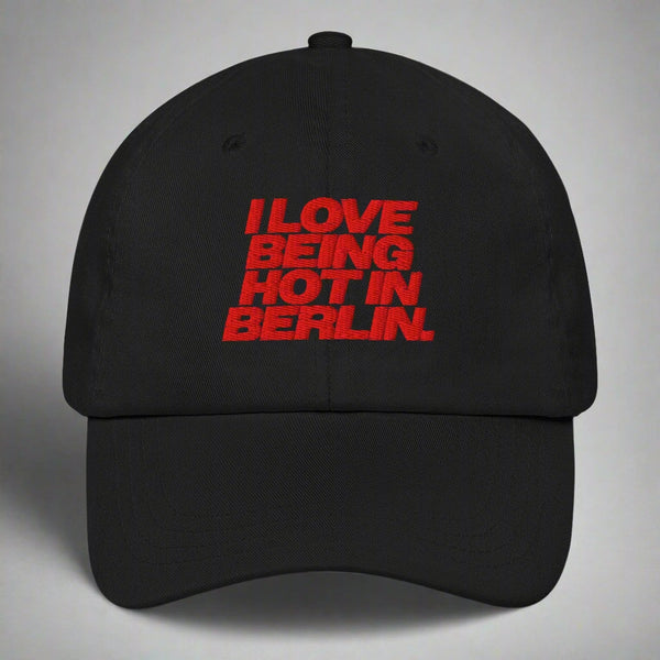 I Love Being Hot in Berlin Dad Hat by YES HOMO in Black