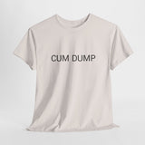 CUM DUMP TEE BY CULTUREEDIT AVAILABLE IN 13 COLORS
