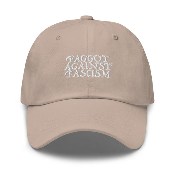 Faggot Against Fascism Dad Hat by YES HOMO in Stone