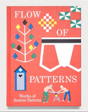 Flow of Patterns. Works of Jaanus Samma