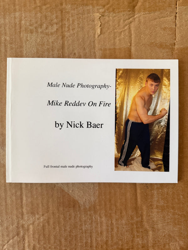 Male Nude Photography: Mike Reddev on fire BY NICK BAER