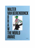 Bundle: Walter Van Beirendonck Draw & Cut The World Awake Books