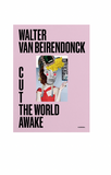 Bundle: Walter Van Beirendonck Draw & Cut The World Awake Books