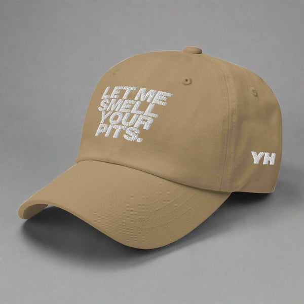Let Me Smell Your Pits Dad Hat by YES HOMO in Khaki