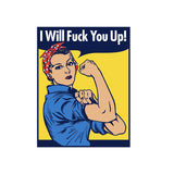 I Will Fuck You Up Rosie the Riveter Enamel Pin