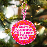 Ain't Nobody Needlepoint Ornament