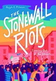 Stonewall Riots: Coming Out in the Streets