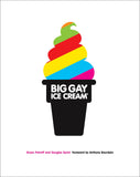 Big Gay Ice Cream: A Cookbook