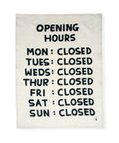 Opening Hours Tea Towel - Third Drawer Down X David Shrigley