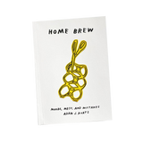 HOME BREW: Moods, Mess, and Mistakes by Adam J. Kurtz