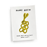 HOME BREW: Moods, Mess, and Mistakes by Adam J. Kurtz