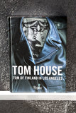 Tom House: Tom of Finland in Los Angeles