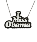 I Miss Obama Necklace by Gumball Poodle
