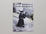 BJARNE MELGAARD , Bjarne Melgaard