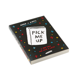 Pick Me Up: A Pep Talk For Now & Later by Adam J. Kurtz