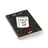 Pick Me Up: A Pep Talk For Now & Later by Adam J. Kurtz