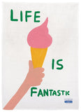 Life Is Fantastic Tea Towel - Third Drawer Down X David Shrigley